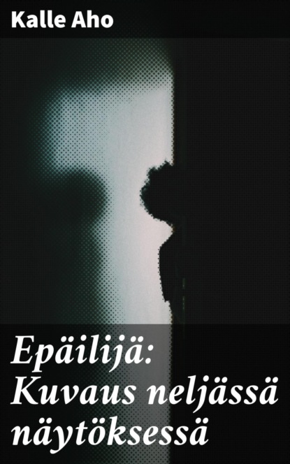 

Epäilijä: Kuvaus neljässä näytöksessä