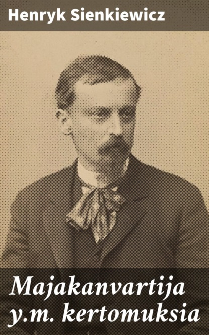 

Majakanvartija y.m. kertomuksia