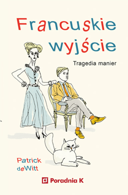 

Francuskie wyjście. Tragedia manier