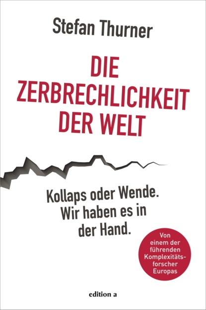 Die Zerbrechlichkeit der Welt (Stefan Thurner). 