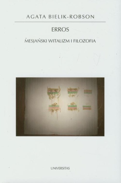 

Erros Mesjański witalizm i filozofia