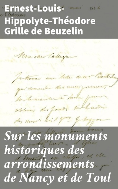 

Sur les monuments historiques des arrondissements de Nancy et de Toul