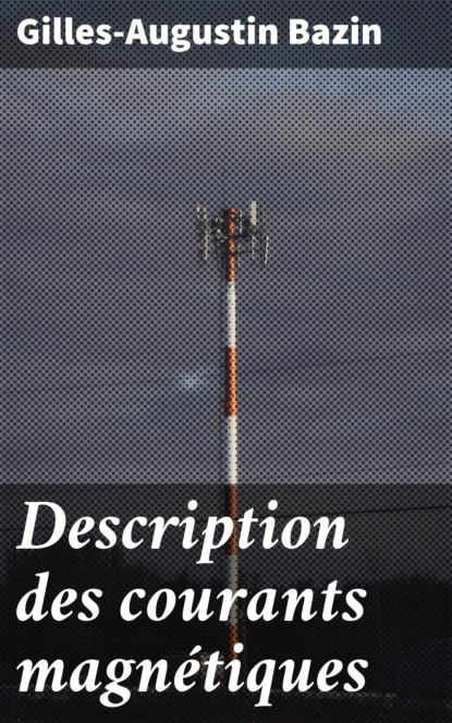 

Description des courants magnétiques