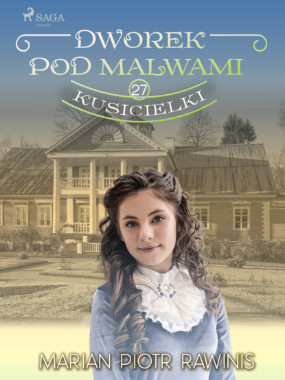 

Dworek pod Malwami. Kusicielki