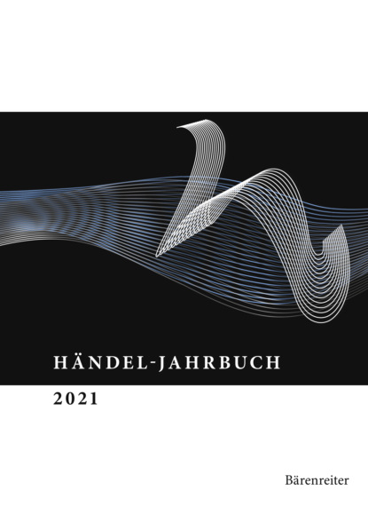

Händel-Jahrbuch / Händel-Jahrbuch 2021, 67. Jahrgang