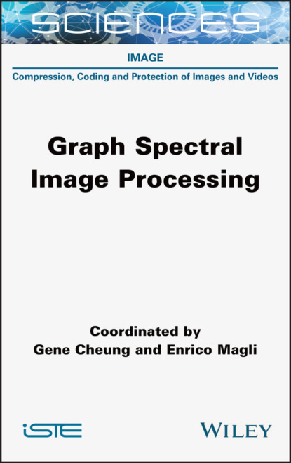 Graph Spectral Image Processing (Gene Cheung). 
