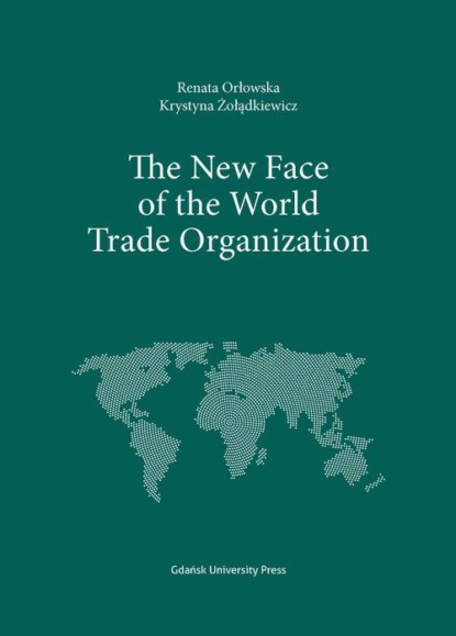 

The New Face of the World Trade Organization