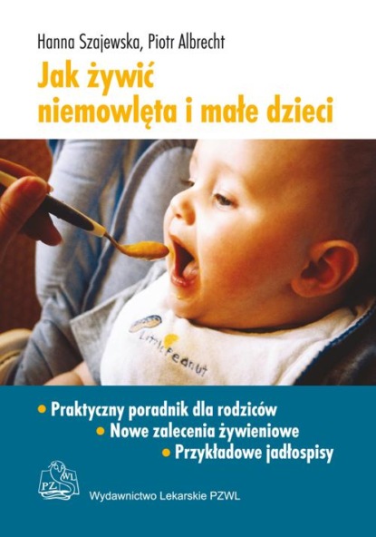 

Jak żywić niemowlęta i małe dzieci