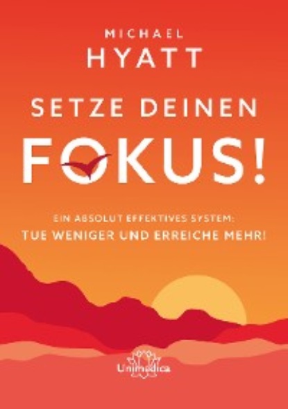 Setze deinen Fokus! (Michael Hyatt). 