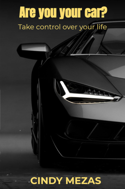 

Are you your car
