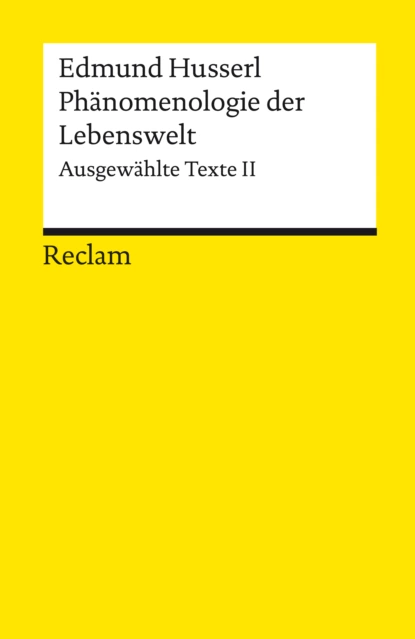 Обложка книги Phänomenologie der Lebenswelt. Ausgewählte Texte II, Edmund Husserl