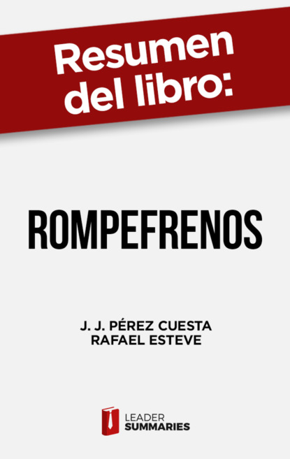 

Resumen del libro "RompeFrenos" de J. J. Pérez Cuesta