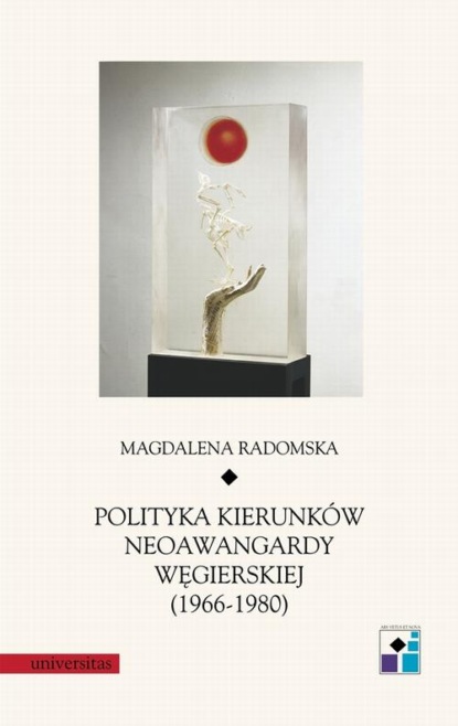 

Polityka kierunków neoawangardy węgierskiej (1966-80)
