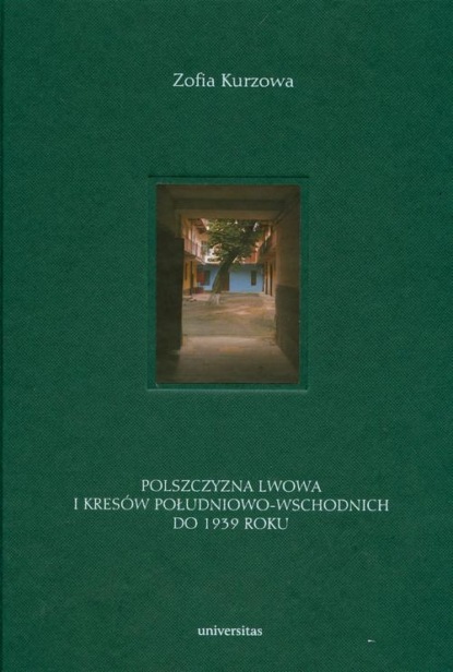 

Polszczyzna Lwowa i Kresów Południowo-Wschodnich do 1939 roku
