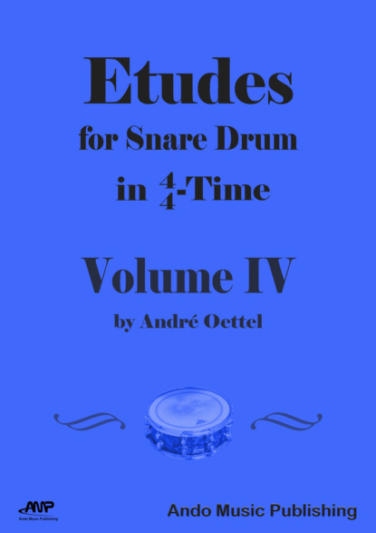 

Etudes for Snare Drum in 4/4-Time - Volume 4