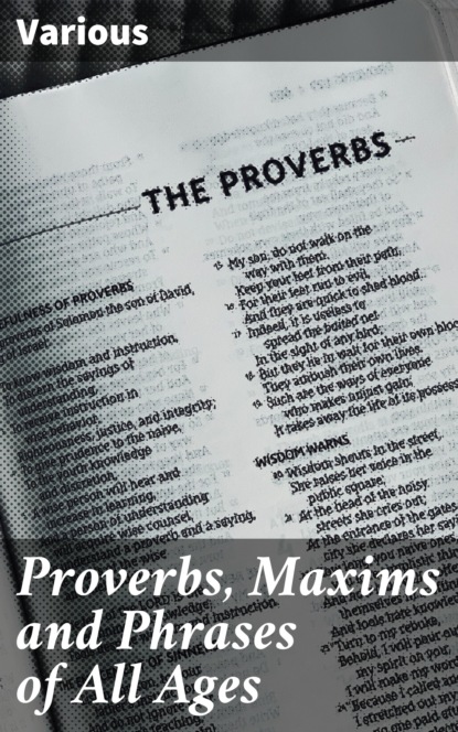 

Proverbs, Maxims and Phrases of All Ages