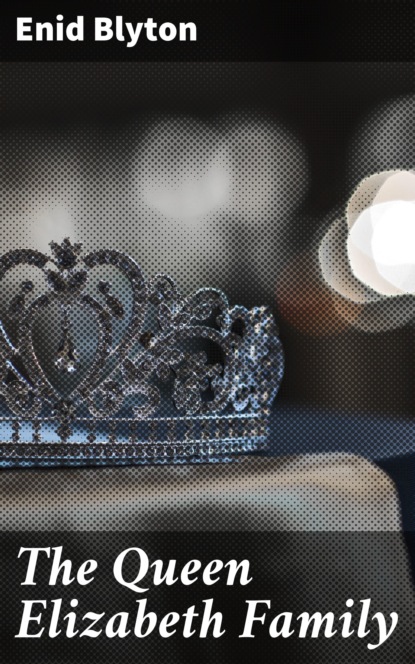 

The Queen Elizabeth Family