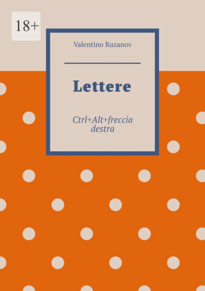 Lettere. Ctrl+Alt+freccia destra