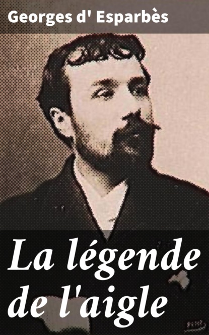 

La légende de l'aigle