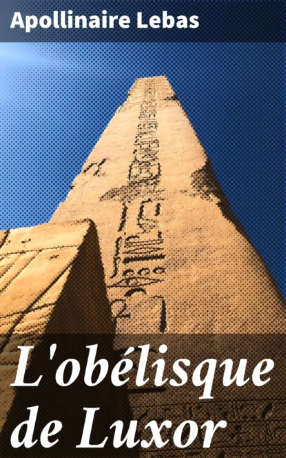 

L'obélisque de Luxor