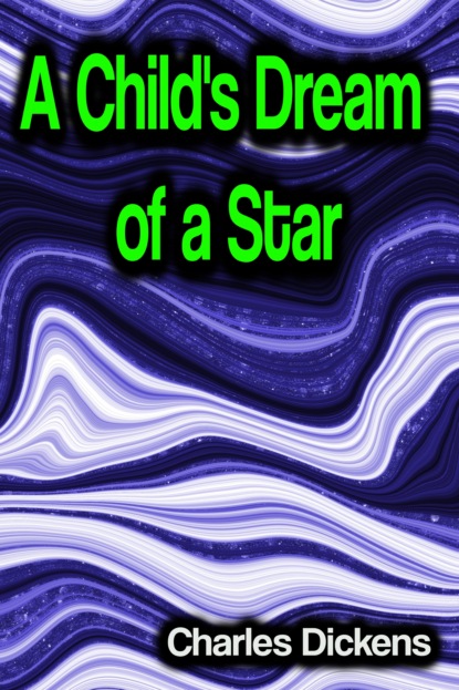 A Child s Dream of a Star