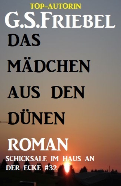 

Das Mädchen aus den Dünen: Schicksale im Haus an der Ecke #32