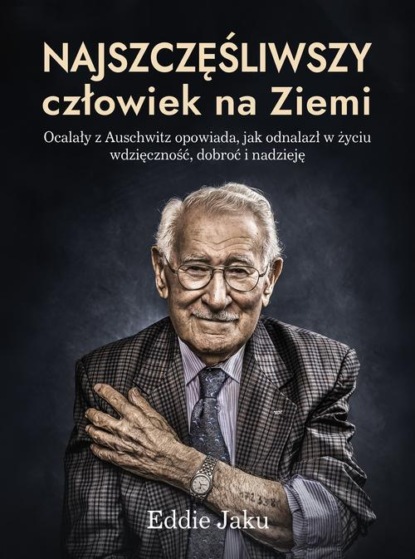 

Najszczęśliwszy człowiek na Ziemi