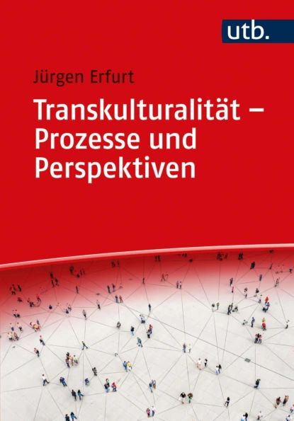 Обложка книги Transkulturalität  - Prozesse und Perspektiven, Jürgen Erfurt