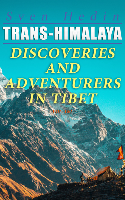 

Trans-Himalaya – Discoveries and Adventurers in Tibet (Vol. 1&2)