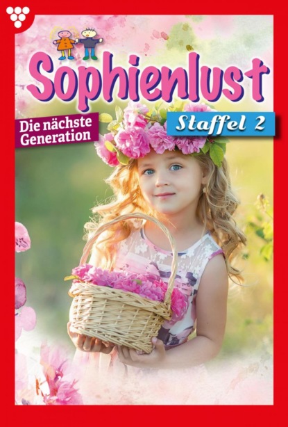 

Sophienlust - Die nächste Generation Staffel 2 – Familienroman