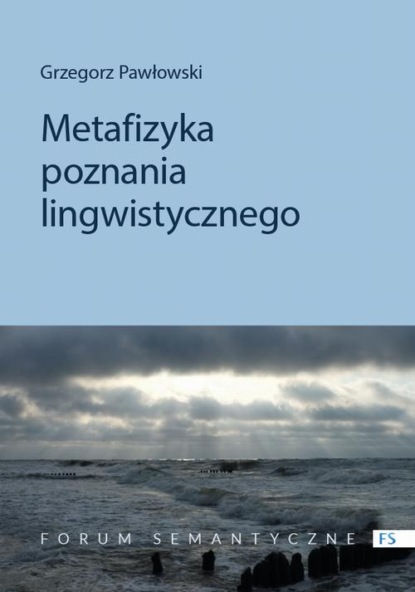 

Metafizyka poznania lingwistycznego