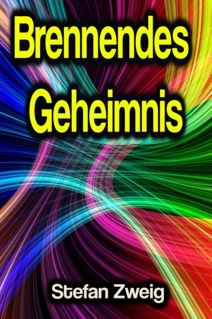 Brennendes Geheimnis (Stefan Zweig). 