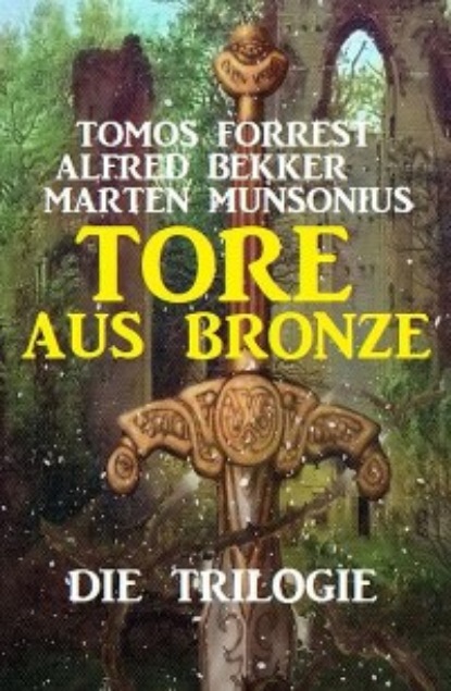 

Tore aus Bronze – Die Trilogie
