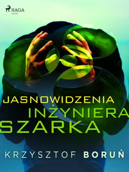 

Jasnowidzenia inżyniera Szarka