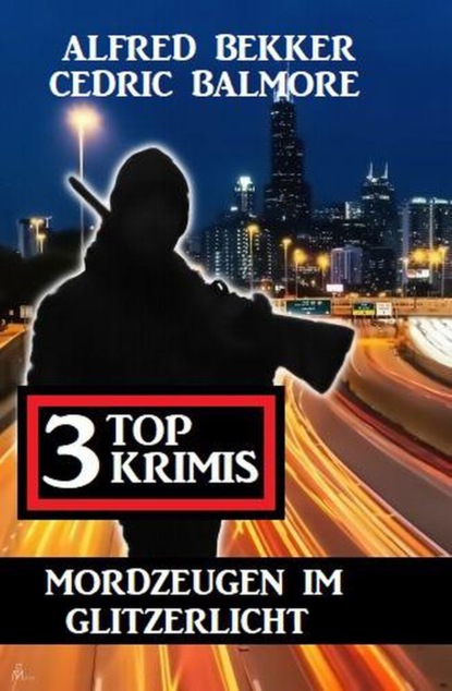 

Mordzeugen im Glitzerlicht: 3 Top Krimis