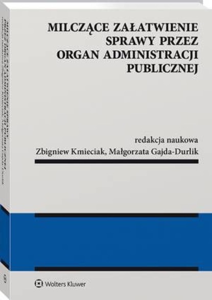 

Milczące załatwienie sprawy przez organ administracji publicznej