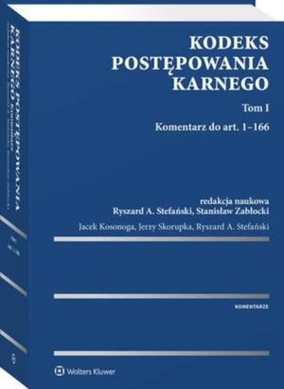 

Kodeks postępowania karnego. Tom I. Komentarz do art. 1-166