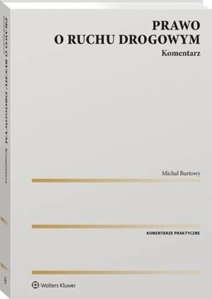 

Prawo o ruchu drogowym. Komentarz