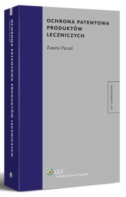 

Ochrona patentowa produktów leczniczych