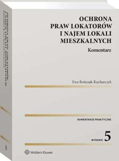 

Ochrona praw lokatorów i najem lokali mieszkalnych. Komentarz