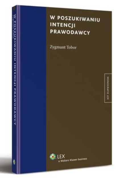 

W poszukiwaniu intencji prawodawcy