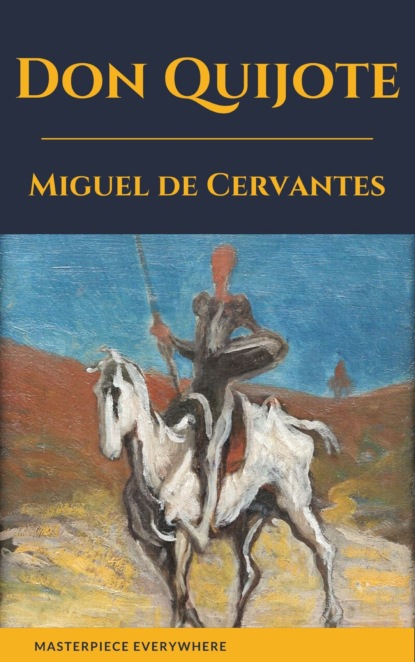 Don Quijote de la Mancha - Мигель де Сервантес Сааведра