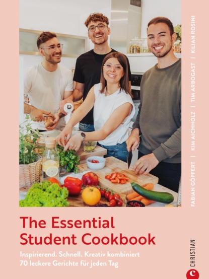 

The Essential Student Cookbook