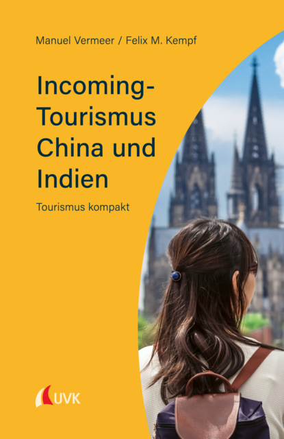 Incoming-Tourismus China und Indien (Manuel Vermeer). 