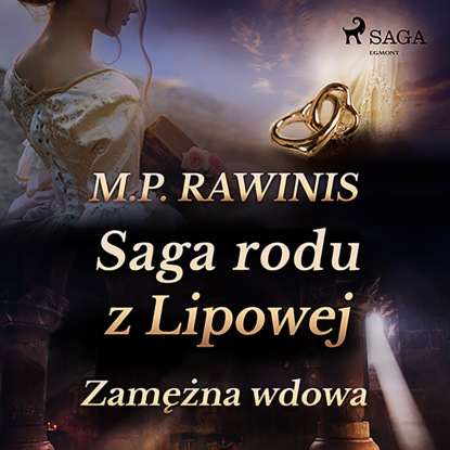 

Saga rodu z Lipowej. Zamężna wdowa