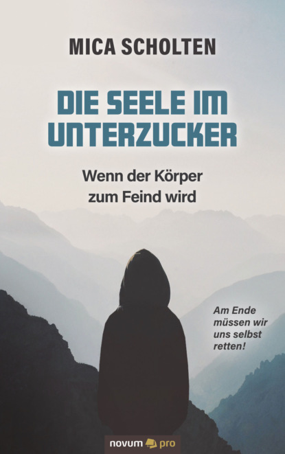 Die Seele im Unterzucker (Mica Scholten). 