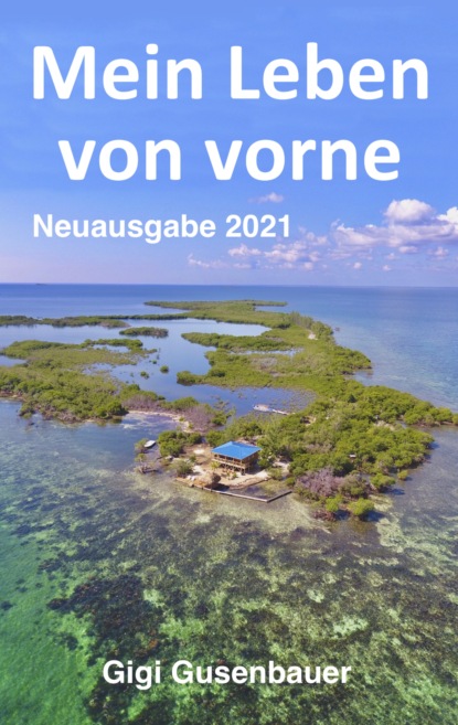

Mein Leben von vorne