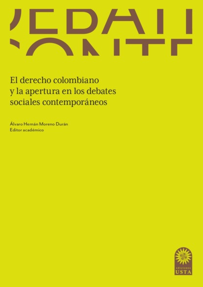 El derecho colombiano y la apertura en los debates sociales contempor?neos