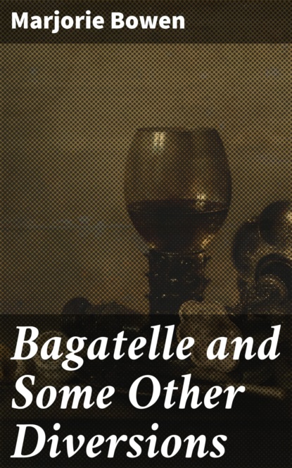 

Bagatelle and Some Other Diversions