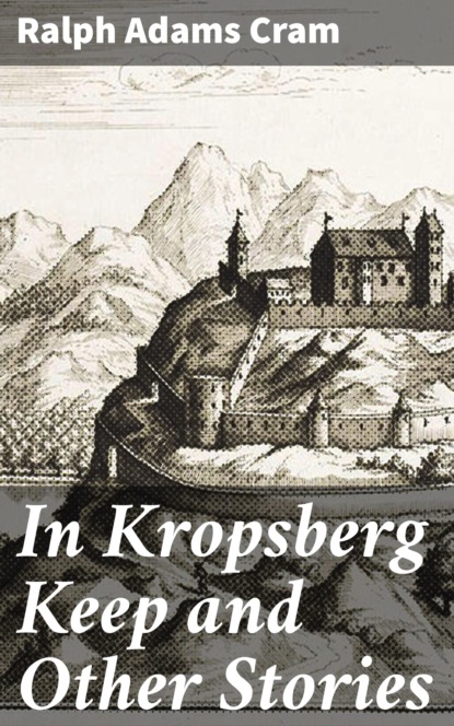 

In Kropsberg Keep and Other Stories